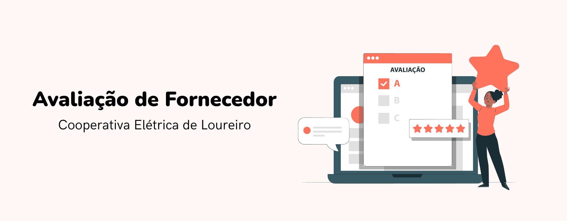 Imagem com a frase "Avaliação de Fornecedor Cooperativa Elétrica de Loureiro" e ilustração de uma mulher a segurar uma estrela ao lado de um portátil