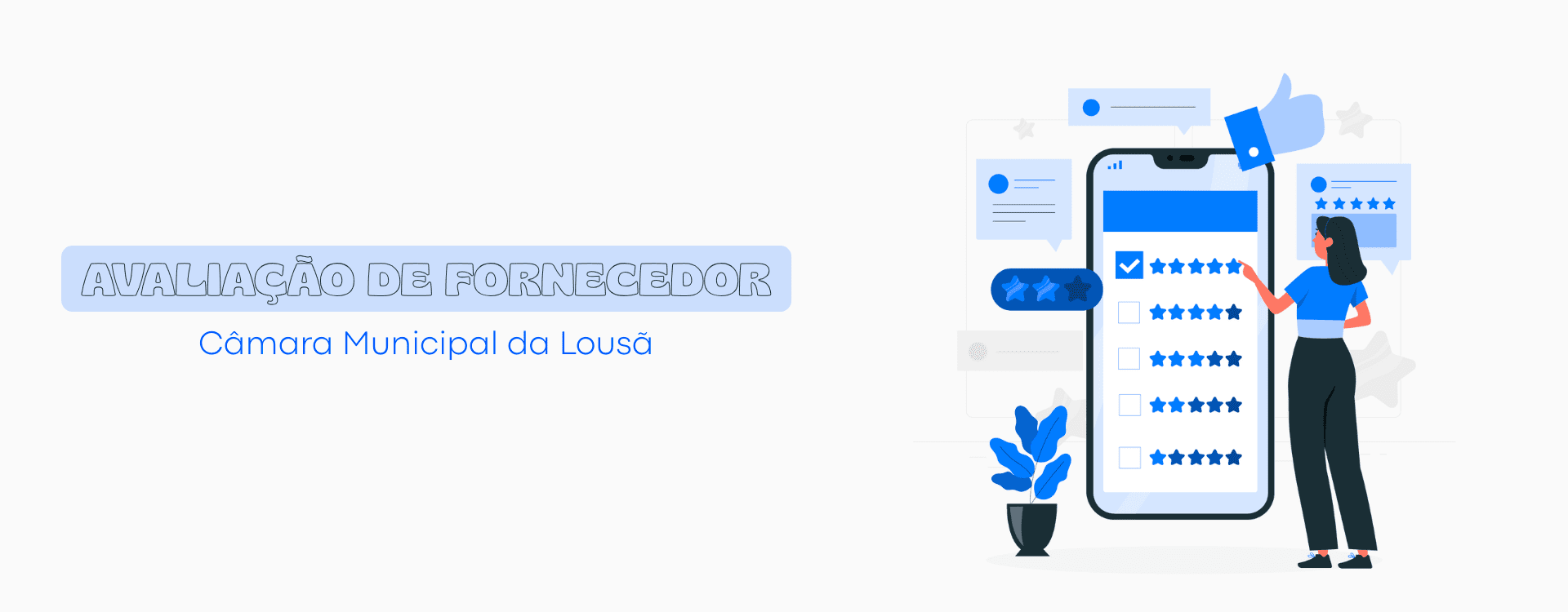 Imagem com a frase "Avaliação de Fornecedor Câmara Municipal da Lousã" e ilustração de uma mulher a avaliar com estrelas num telemóvel